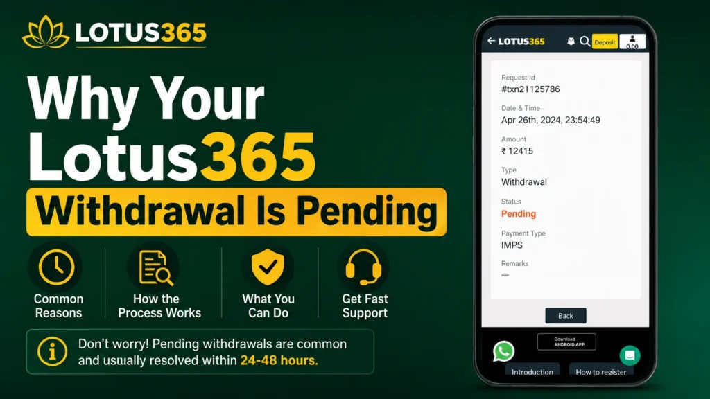 Why Your Lotus365 Withdrawal Is Pending
